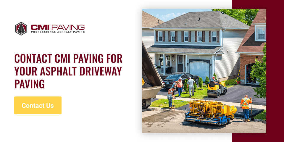 Contact CMI Paving for Your Asphalt Driveway Paving